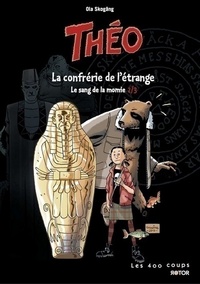 Théo - tome 2 La confrérie de l'étrange - Le sang de la Momie