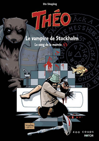 Théo - tome 1 Le vampire de Stockholm - Le sang dela Momie