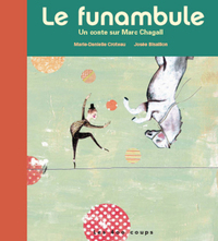 LE FUNAMBULE - UN CONTE SUR MARC CHAGALL