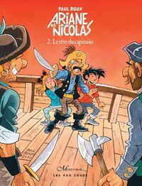 Ariane et Nicolas - tome 2 Le rêve du capitaine