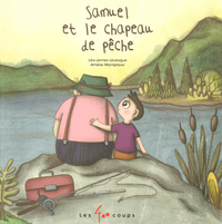 SAMUEL ET LE CHAPEAU DE PECHE