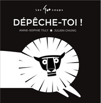 Dépêche-toi !