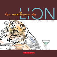 LES MALHEURS DU LION