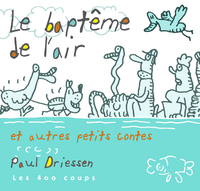BAPTEME DE L'AIR ET AUTRES PETITS CONTES