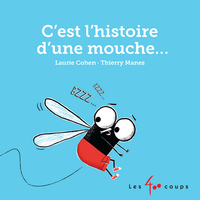 C'est l'histoire d'une mouche