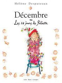 Décembre ou les 24 jours de Juliette