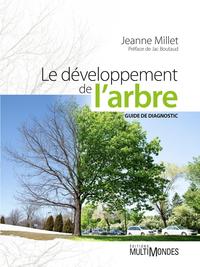 LE DEVELOPPEMENT DE L'ARBRE. GUIDE DE DIAGNOSTIC