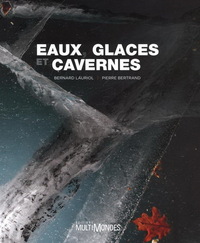 EAUX, GLACES ET CAVERNES