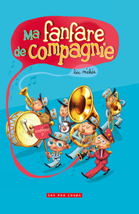 Ma fanfare de compagnie