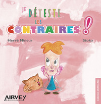 JE DETESTE LES CONTRAIRES!