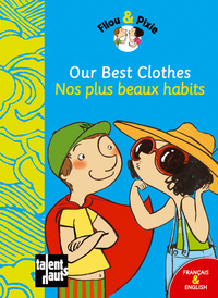 OUR BEST CLOTHES - NOS PLUS BEAUX HABITS