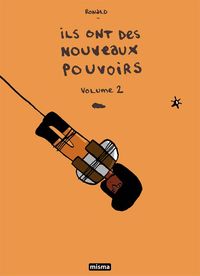 ILS ONT DES NOUVEAUX POUVOIRS T. 2