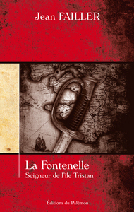 LA FONTENELLE, SEIGNEUR DE L'ILE TRISTAN