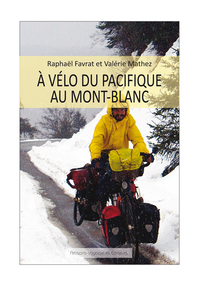 A vélo du Pacifique au mont-Blanc