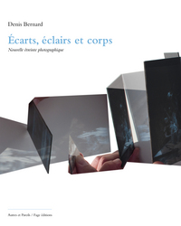 Autres & Pareils la revue t.33/34 ; Écarts, éclairs et corps, nouvelle étreinte photographique