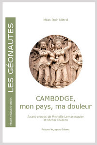 Cambodge, mon pays, ma douleur