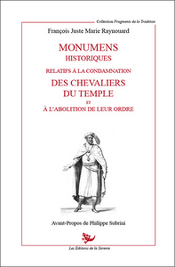 Monumens historiques relatifs à la condamnation des chevaliers de l'Ordre du Temple
