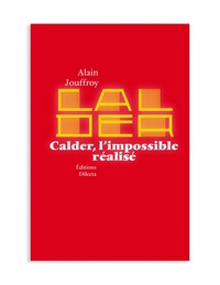 CALDER, L'IMPOSSIBLE REALISE