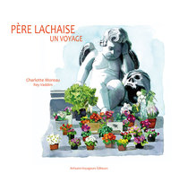 PERE LACHAISE - UN VOYAGE