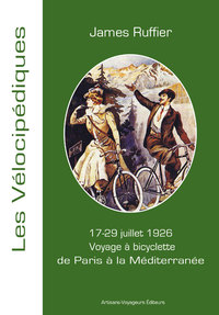 voyage à bicyclette de Paris à la Méditerranée - juillet 1926