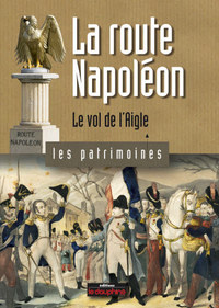La route Napoléon le vol de l'aigle