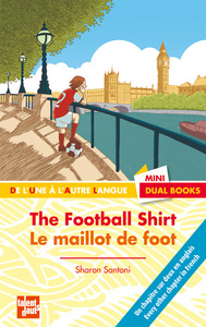 THE FOOTBALL SHIRT - LE MAILLOT DE FOOT