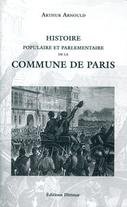 HISTOIRE POPULAIRE ET PARLEMENTAIRE DE LA COMMUNE DE PARIS