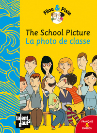 THE SCHOOL PICTURE - LA PHOTO DE CLASSE