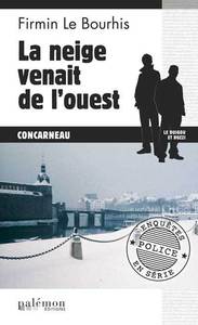 La neige venait de l'ouest