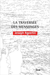 LA TRAVERSEE DES MENSONGES