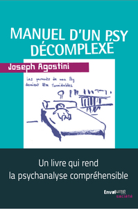 MANUEL D'UN PSY DECOMPLEXE - UN LIVRE QUI REND LA PSYCHANALYSE COMPREHENSIBLE