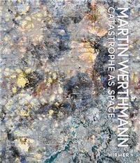 Martin Werthmann Catastrophe as Space /anglais