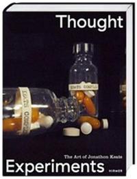 Thought Experiments: The Art of Jonathon Keats /anglais