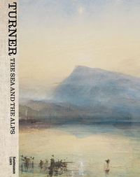 Turner The Sea and the Alps /anglais