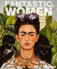 Fantastic Women Surreal Worlds from Meret Oppenheim to Louise Bourgeois /anglais