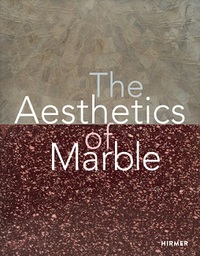 The Aesthetics of Marble from Late Antiquity to the Present /anglais