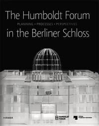 The Humboldt Forum in the Berliner Schloss /anglais