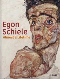 Egon Schiele Almost a Lifetime /anglais