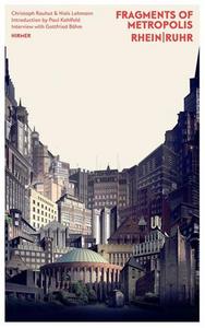 Fragments of Metropolis - Rhine- Ruhr: Expressionist Heritage of the Rhine-Ruhr region (1st ed) /ang