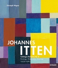 JOHANNES ITTEN CATALOGUE RAISONNE VOL. 2 PAINTINGS, WATERCOLORS, DRAWINGS 1939-1967 /ANGLAIS