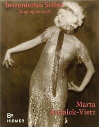 Marta Astfalck-Vietz : Staging the Self /anglais