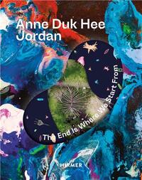 Anne Duk Hee Jordan The End is Where We Start From /anglais/allemand