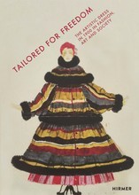 Tailored For Freedom: The Artistic Dress in 1900 in Fashion, Art and Society /anglais