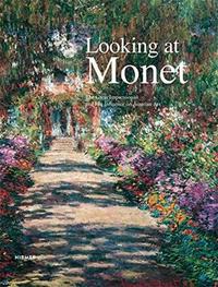 Looking at Monet The Great Impressionist and his Influence on Austrian Art /anglais