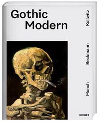 Gothic Modern Munch. Beckmann. Kollwitz /anglais