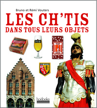 LES CH'TIS DANS TOUS LEURS OBJETS