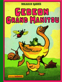 Les aventures de Gédéon - Gédéon grand manitou