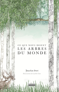 CE QUE NOUS DISENT LES ARBRES DU MONDE