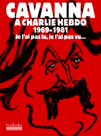 Cavanna à Charlie Hebdo, 1969-1981