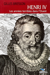 Henri Iv, Les Années Terribles